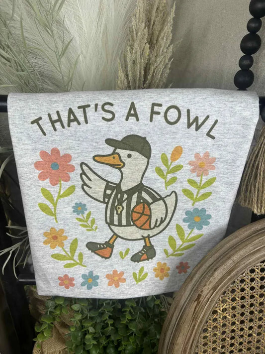 That’s a Fowl (Gildan Tee)