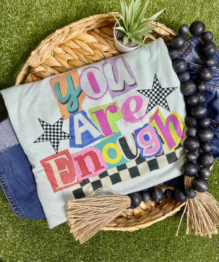 You are enough (Tultex Softstyle)