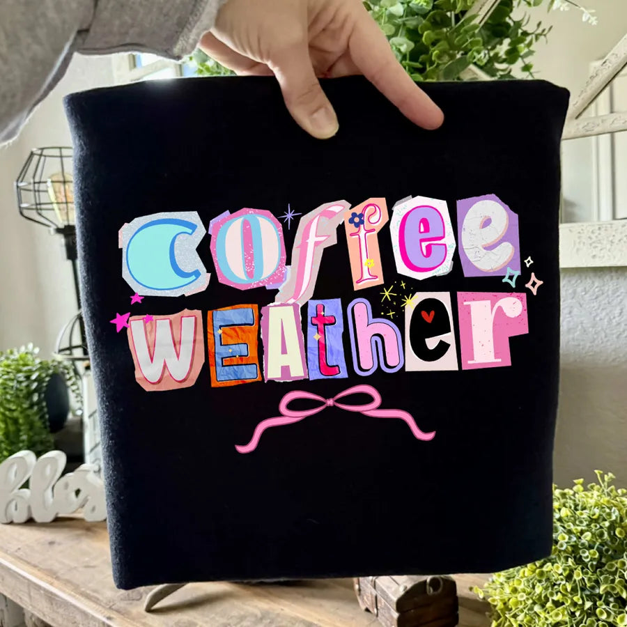 Coffee Weather (DTF Tee)