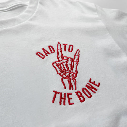 Custom Dad to the Bone Embroidered T-Shirt